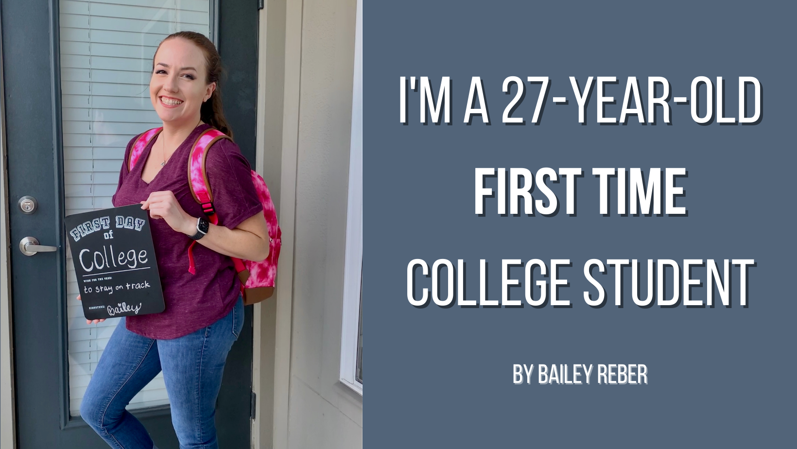 I’m a 27-Year-Old First Time College Student